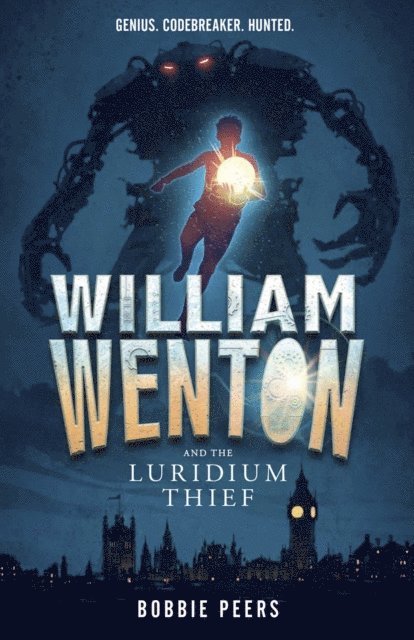 Bobbie Peers - William Wenton and the Luridium Thief, E-bok