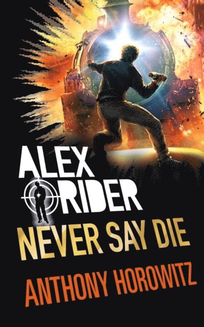Anthony Horowitz - Never Say Die, E-bok