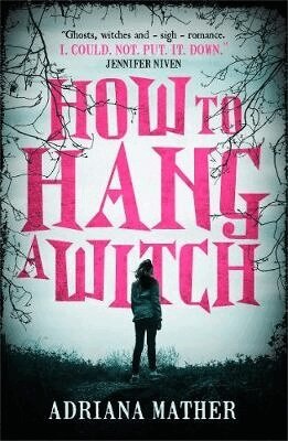 Adriana Mather - How to Hang a Witch, Häftad