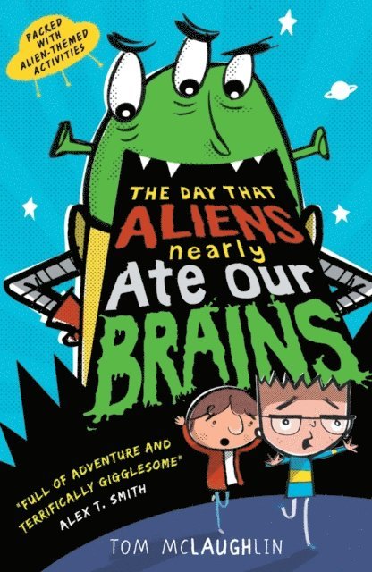 Tom McLaughlin - Day That Aliens (Nearly) Ate Our Brains, E-bok