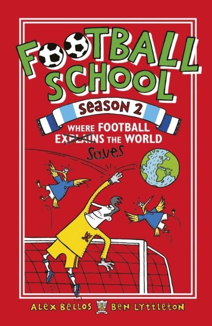 Ben Lyttleton, Alex Bellos - Football School Season 2: Where Football Explains the World, E-bok