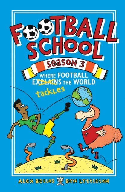 Alex Bellos, Ben Lyttleton - Football School Season 3: Where Football Explains the World, E-bok