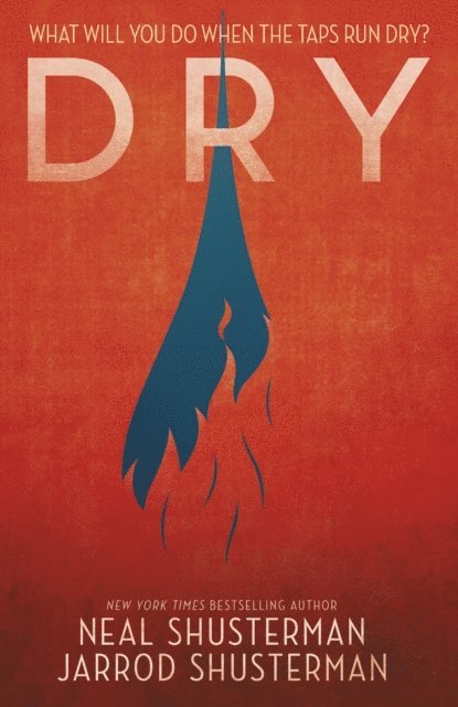 Neal Shusterman, Jarrod Shusterman - Dry, E-bok
