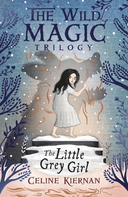 Celine Kiernan - Little Grey Girl (The Wild Magic Trilogy, Book Two), E-bok