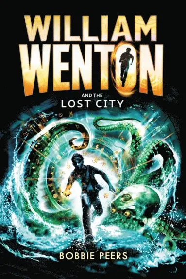 Bobbie Peers - William Wenton and the Lost City, E-bok