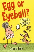 Chick and Brain: Egg or Eyeball?