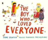 The Boy Who Loved Everyone