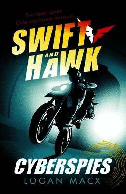 Logan Macx - Swift and Hawk: Cyberspies, Häftad