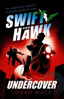 Logan Macx - Swift and Hawk: Undercover, Häftad
