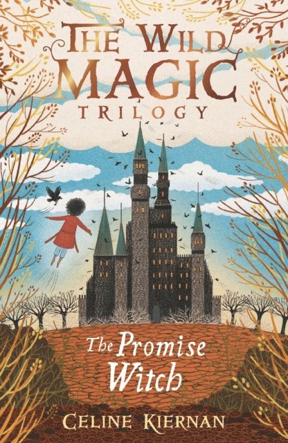 Celine Kiernan - Promise Witch (The Wild Magic Trilogy, Book Three), E-bok