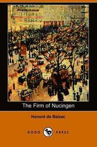 The Firm of Nucingen (Dodo Press)