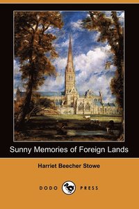 Sunny Memories of Foreign Lands (Illustrated Edition) (Dodo Press)