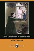 The Adventures of Jimmie Dale (Dodo Press)