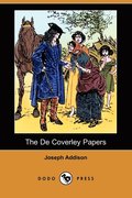 The de Coverley Papers (Illustrated Edition) (Dodo Press)