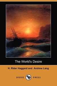 The World's Desire (Dodo Press)