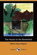 The House on the Borderland (Dodo Press)