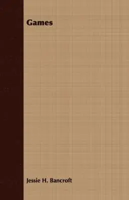 Jessie H. Bancroft - Games, Häftad. Tillgänglighet: Lägg i varukorg