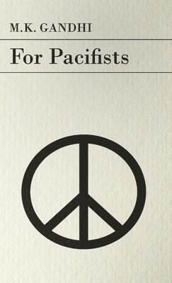 M.K. Gandhi - For Pacifists, Häftad