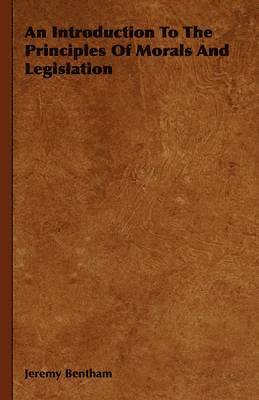 Jeremy Bentham - Introduction To The Principles Of Morals And Legislation, Häftad