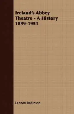 Lennox Robinson - Ireland's Abbey Theatre - A History 1899-1951, Häftad. Tillgänglighet: Lägg i varukorg