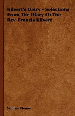 William Plomer - Kilvert's Dairy - Selections From The Diary Of The Rev. Francis Kilvert, Häftad. Tillgänglighet: Lägg i varukorg