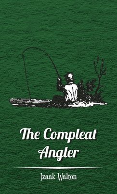 Izaak Walton - Compleat Angler, Häftad