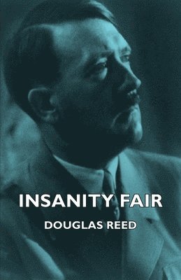Douglas Reed - Insanity Fair, Häftad. Tillgänglighet: Lägg i varukorg