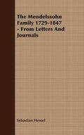 Mendelssohn Family 1729-1847 - From Letters And Journals