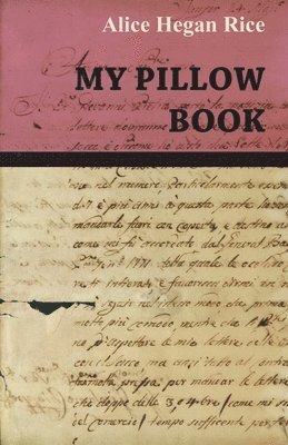 Alice Hegan Rice - My Pillow Book, Häftad