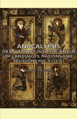 Godfrey Higgins - Anacalypsis - Or An Inquiry Into The Origin Of Languages, Nations And Religions Vol Ii (1836), Häftad. Tillgänglighet: Lägg i varukorg