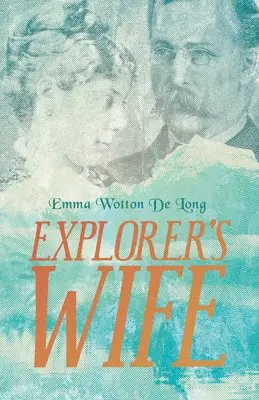 Emma Wotton De Long - Explorer's Wife, Häftad. Tillgänglighet: Lägg i varukorg