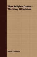 Thus Religion Grows - The Story Of Judaism
