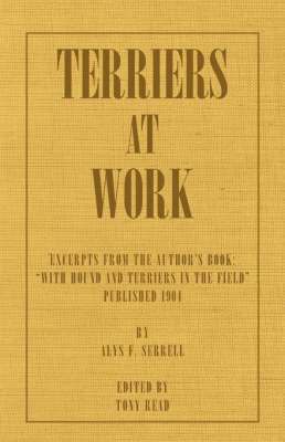 Alys F. Serrell - Terriers At Work, Häftad