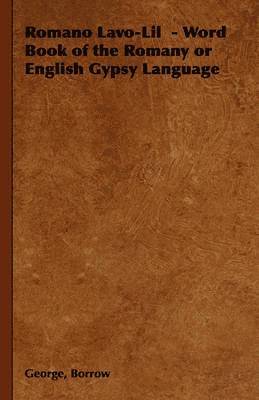 Romano Lavo-Lil - Word Book of the Romany or English Gypsy Language