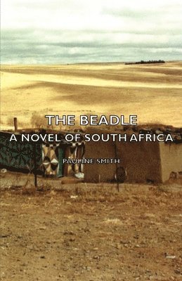 Pauline, Smith - Beadle - A Novel of South Africa, Häftad