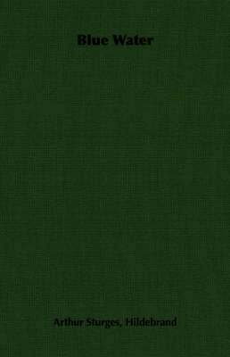 Arthur Sturges, Hildebrand - Blue Water, Häftad. Tillgänglighet: Lägg i varukorg