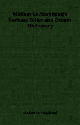 Madam Le Marchand's Fortune Teller and Dream Dictionary