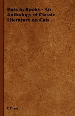 Puss in Books - An Anthology of Classic Literature on Cats