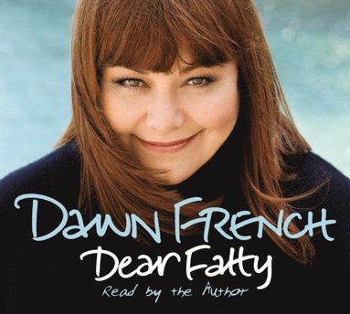Dawn French - Dear Fatty, Ljudbok