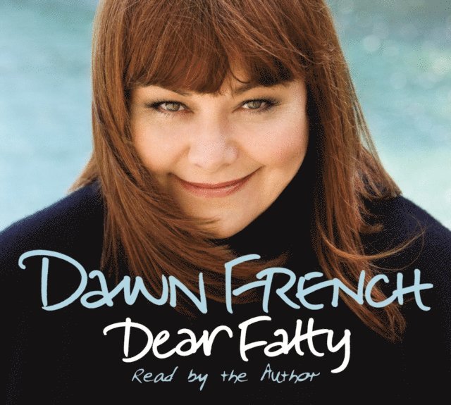Dawn French - Dear Fatty, Ljudbok