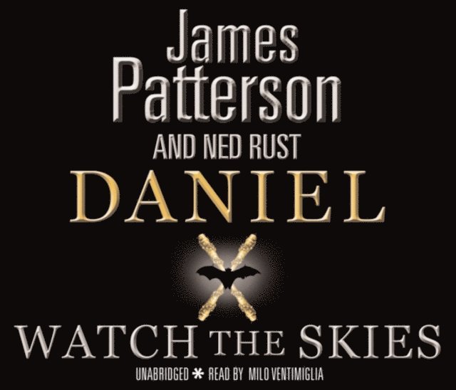 James Patterson - Daniel X: Watch the Skies, Ljudbok