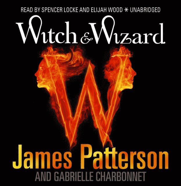 James Patterson - Witch & Wizard, Ljudbok