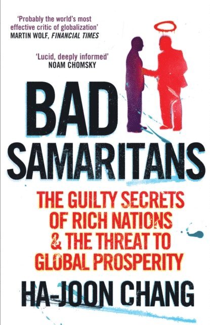 Ha-Joon Chang - Bad Samaritans, E-bok