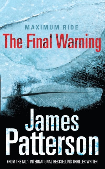 James Patterson - Final Warning: A Maximum Ride Novel, E-bok. Tillgänglighet: Lägg i varukorg