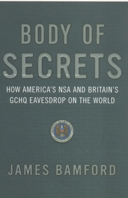 James Bamford - Body Of Secrets, E-bok