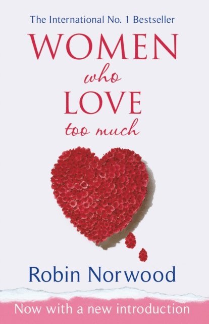 Robin Norwood - Women Who Love Too Much, E-bok