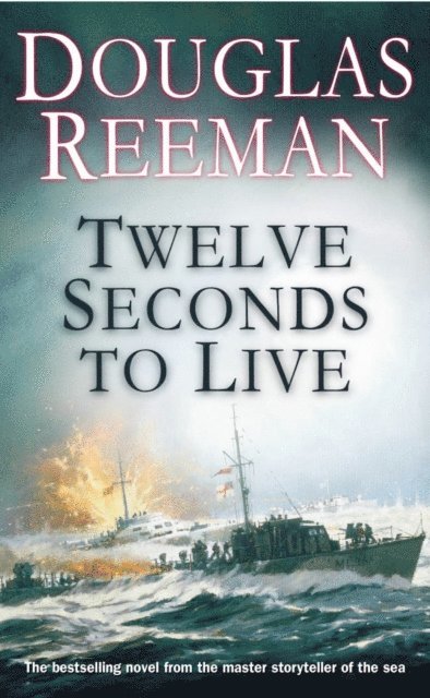 Douglas Reeman - Twelve Seconds To Live, E-bok