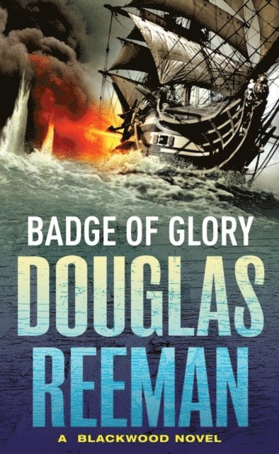Douglas Reeman - Badge of Glory, E-bok