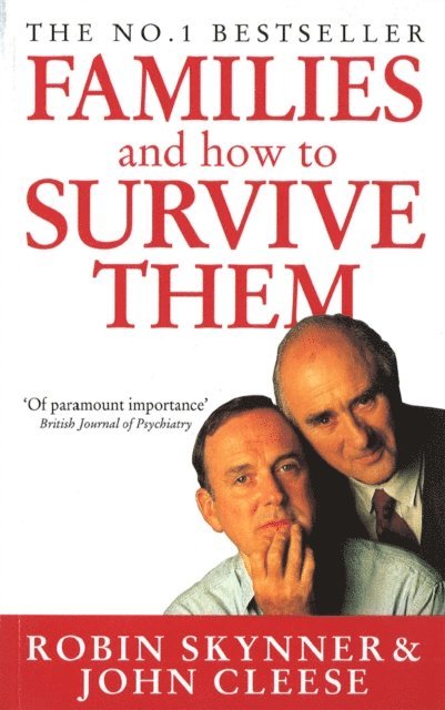 John Cleese, Robin Skynner - Families And How To Survive Them, E-bok