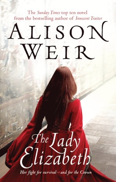 Alison Weir - Lady Elizabeth, E-bok